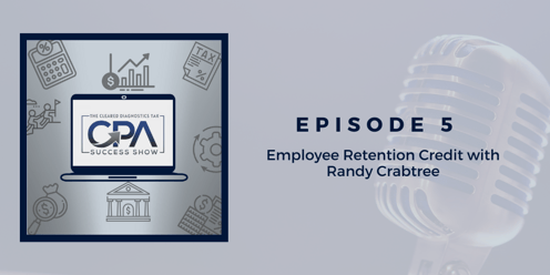 Employee Retention Credit with Randy Crabtree