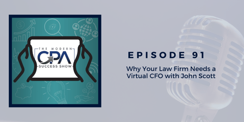 How to Offer Virtual CFO Services to Law Firms with John Scott