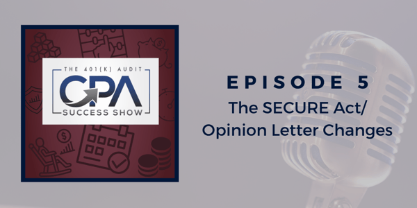 The SECURE Act/Opinion Letter Changes