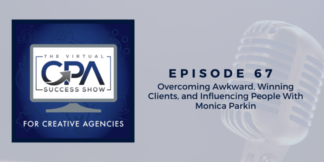 Overcoming Awkward, Winning Clients, and Influencing People 