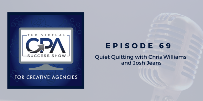 Chris Williams and Josh Jeans Discuss Quiet Quitting