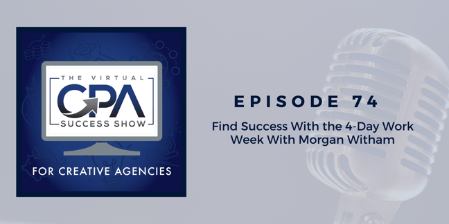 Find Success with the 4-Day Work Week with Morgan Witham
