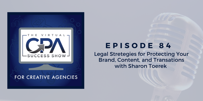 Legal Strategies for Protecting Your Brand, Content, & Transactions with Sharon Toerek