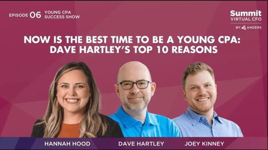Now is the Best Time to be a Young CPA: Dave Hartley’s Top 10 Reasons
