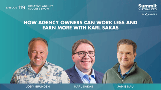 How Agency Owners Can Work Less and Earn More with Karl Sakas