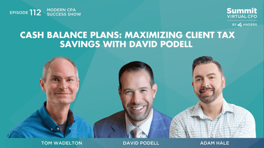 Cash Balance Plans: Maximizing Client Tax Savings with David Podell