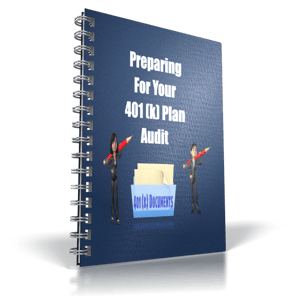 Are You Prepared for Your 401k Plan Audit?