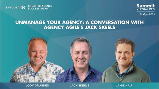 Unmanage Your Agency: A Conversation with Agency Agile's Jack Skeels