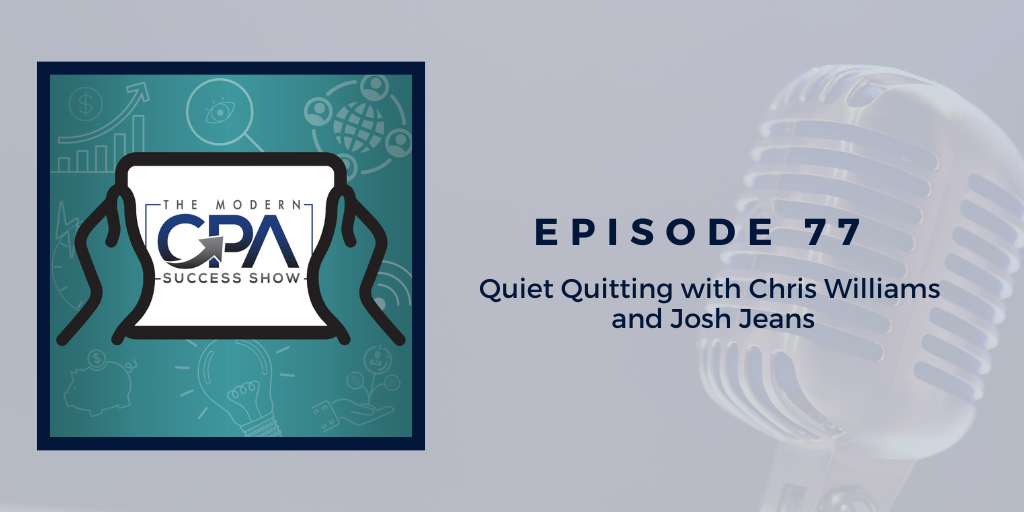 Quiet Quitting with Chris Williams and Josh Jeans