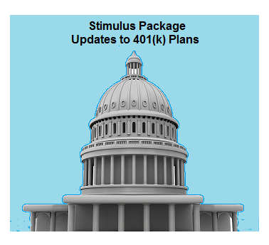 Stimulus Package Updates for 401(k) Plans